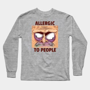 ALLERGIC TO PEOPLE Sarcastic Long Sleeve T-Shirt